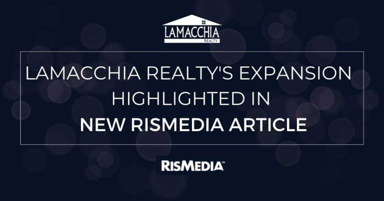 LAMACCHIA REALTY'S EXPANSION HIGHLIGHTED IN NEW RISMEDIA ARTICLE