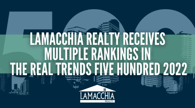 Lamacchia realty receives multiple rankings in the real trends five hundred 2021 (1)